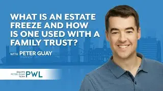 What is an estate freeze and how is one used with a family trust?