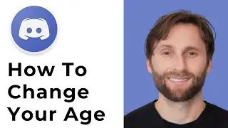 How to Change Your Age on Discord [2025 Full Guide]