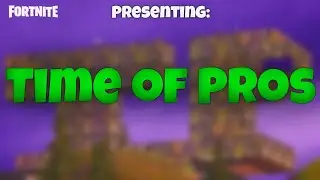Presenting Time of Pros - A Fortnite Team