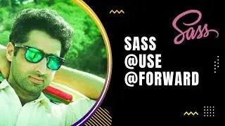 Sass @use and @forward Rules [Urdu/Hindi]