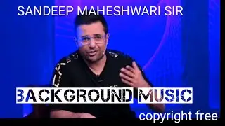 Sandeep Maheshwari Background Music 🎻|| No Copyright || Mind Freshing Music
