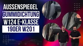 Austausch der Spiegeldichtungen bei Mercedes-Benz W124 und W201 190er