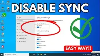 How To Disable Sync In Windows 11/10 - Full Guide