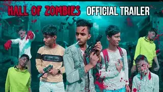 HALL OF ZOMBIES || OFFICIAL TRAILER || Zb Zack Creation