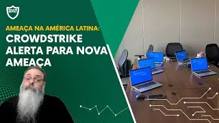 CROWDSTRIKE alerta para FALSO ARQUIVO de CORREÇÃO que ESTÁ CIRCULANDO na AMÉRICA LATINA: É VÍRUS!