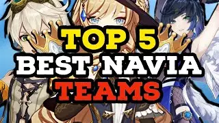 TOP 5 BEST NAVIA TEAMS | GENSHIN IMPACT |