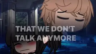 𝚆𝙴 𝙳𝙾𝙽𝚃 𝚃𝙰𝙻𝙺 𝙰𝙽𝚈𝙼𝙾𝚁𝙴/𝙶𝙰𝙲𝙷𝙰 𝙼𝙴𝙼𝙴