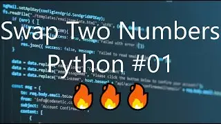 #01 Swap Two Numbers - Python Tips & Tricks | 