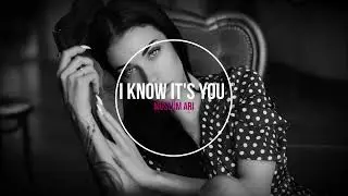 Müslüm Arı - I Know it's You (Original Mix)