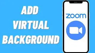 How To Add Virtual Background On Zoom In 2021| Zoom Virtual Background
