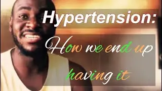 Why High Blood Pressure is dangerous| HYPERTENSION: How do we care for ourselves?