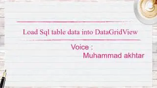 how we load sql table data into DataGridView in Winform C#