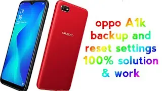 oppo A1k backup and reset settings 100% solution & work