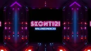 Malumz On Decks - Skontiri [Visualiser]