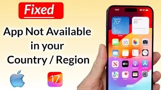 This app is currently not available in your country or region | [FIXED] Download App Not Available