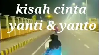 cerita kisah cinta Yanti dan Yanto
