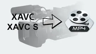 How to Convert Sony XAVC S to MP4 on Windows?