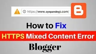 How to Fix Mixed Content(HTTPS) Error On Blogspot 2020 [Hindi]