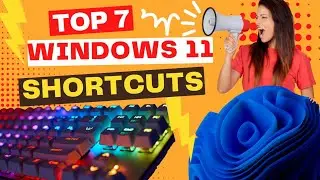 Save Time with the Top 7 Windows 11 Shortcuts for Efficiency