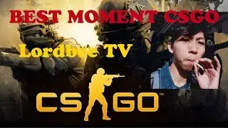 BEST MOMENT CSGO | LORDBEE TV | #CSGOINDONESIA #PART 1