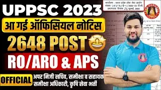 Official Notice 🔥 UPPSC RO/ARO, APS 2023 New Vacancy Notification, Syllabus, Classes, Latest News
