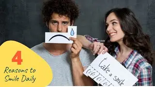 Top 4 Reasons You Should Smile Every Day