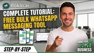 Roklo.ai Tutorial: Free Unlimited WhatsApp Bulk Message Sender | Marketing, Campaigns & Automation
