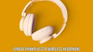 QUICK UNBOXING AND REVIEW FOR LENOVO THINKPLUS G70 WIRELESS HEADPHONE