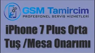 iPhone 7 Plus Home Tuşu Çalışmıyor  Sorunu Tamiri