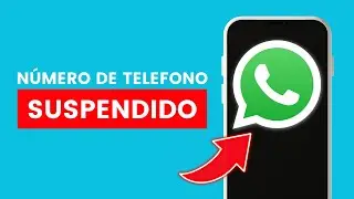 Cómo Solucionar Tu Número de Teléfono está Suspendido Whatsapp ✅ 2024