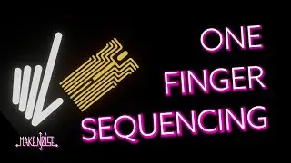 One Finger Sequencing | Make Noise