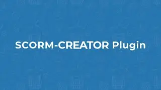 Moodle 4.0 - SCORM-CREATOR Plugin