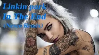 Linkin Park - In The End (Dj Dark & Nesco Cover Remix)