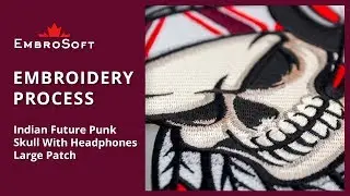 Indian Future Punk Skull With Headphones | EMBROIDERY PROCESS | EMBROSOFT