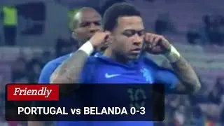 PORTUGAL vs BELANDA 0-3 | Goals & Highlights - Friendly Match