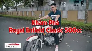 Hoài cổ với Royal Enfield Classic 500
