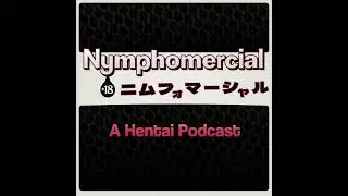 Ep90: Camp Nymphomercial