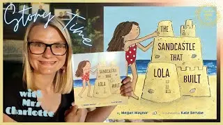 The Sandcastle that Lola Built by Megan Maynor | Summer Stories | Children's Books Read Aloud