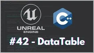 Unreal Engine C++ / DataTable Kullanımı #42