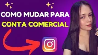 Como mudar a CONTA DO INSTAGRAM PARA COMERCIAL