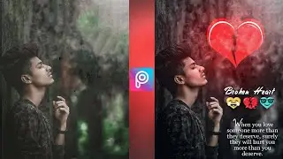 PicsArt Broken Heart Photo 💔 Editing | Sad Pose Photo Editing Picsart | PicsArt Editing