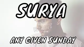 Surya - Any Given Sunday