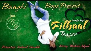 Filhaal Teaser | Lucky Shaikh | Priti Singh | Ahan Zoif | Baaghi Boyz | Coming Soon