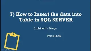 7) How to Insert Rows into a Table in SQL SERVER | Expalined in Telugu | SQL Server Telugu Tutorials