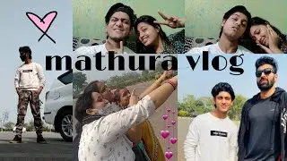 MATHURA -GOVARDHAN vlog || kut SEEKERS x Nashstyles