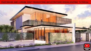 Photoshop and lumion  Post Production Architecture Visualization  Tutorial-1