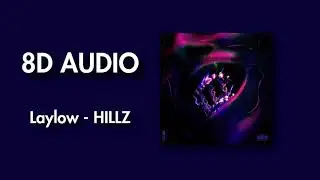 Laylow - HILLZ (8D audio)