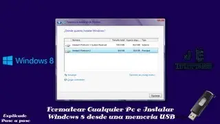 Formatear Cualquier Pc e Instalar Windows 8 desde una memoria USB