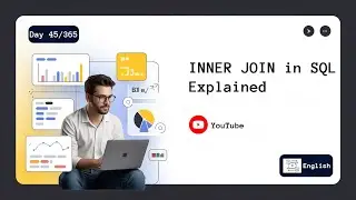 Day 45/365 | INNER JOIN in SQL Explained | English