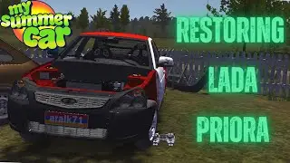 Restoring Lada Priora | My Summer Car 